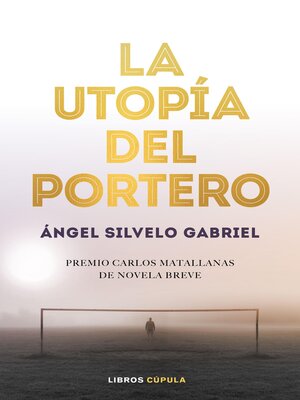 cover image of La utopía del portero
